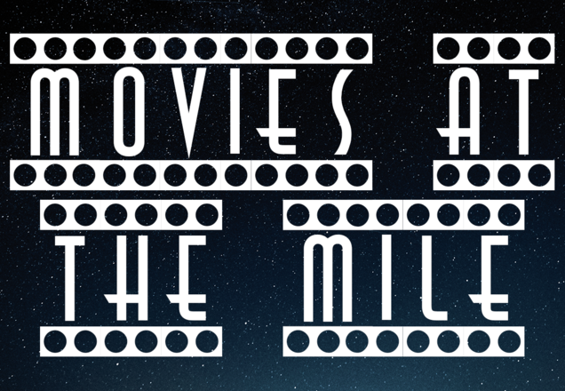Movies at the Mile!