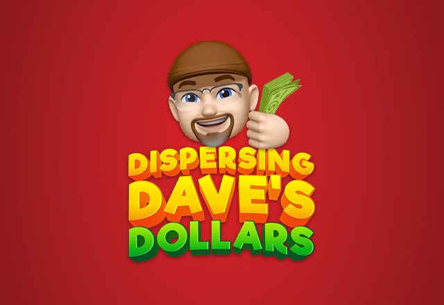 DISPERSING DAVE'S DOLLARS