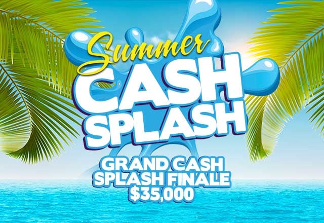 Summer Cash Splash Finale!