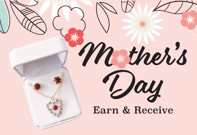 Mother's Day Earn & Receive
